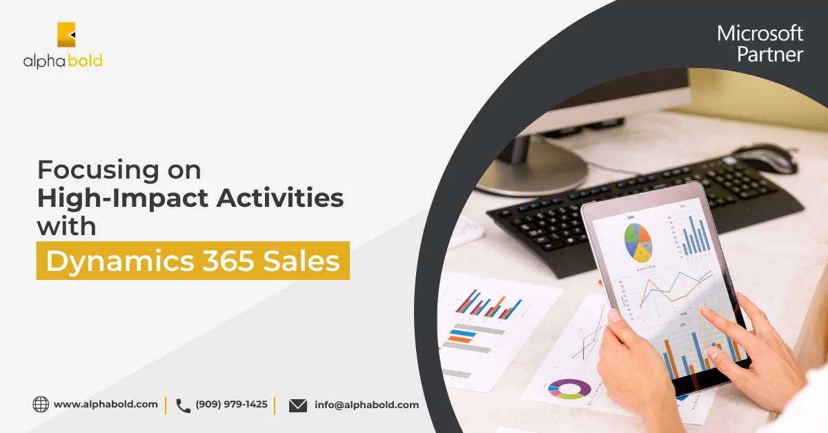 Infographic show the Focusing on High-Impact Activities with Dynamics 365 Sales  